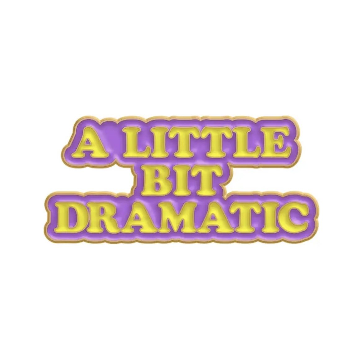 A Little Dramatic