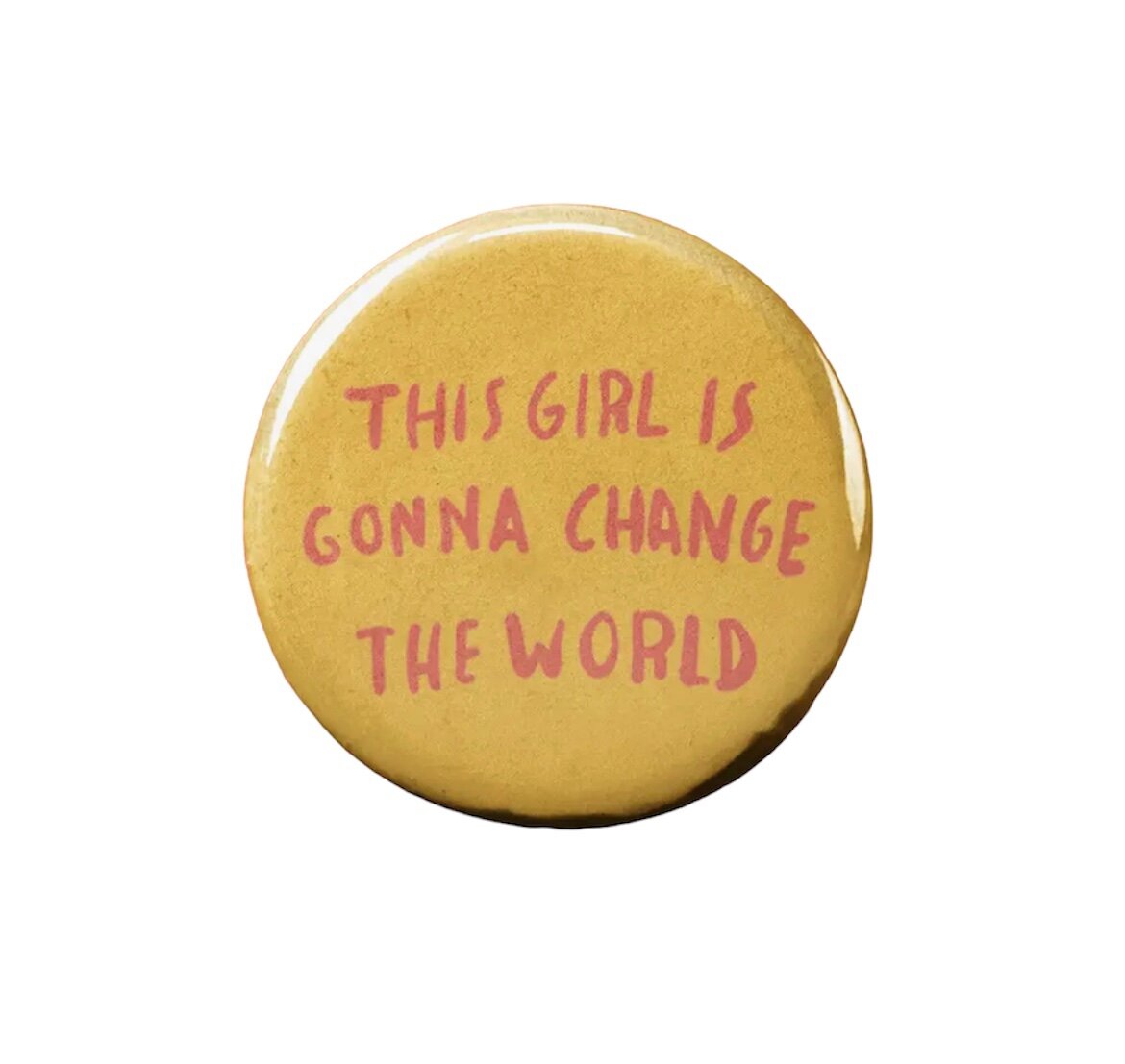 Girl, Change The World