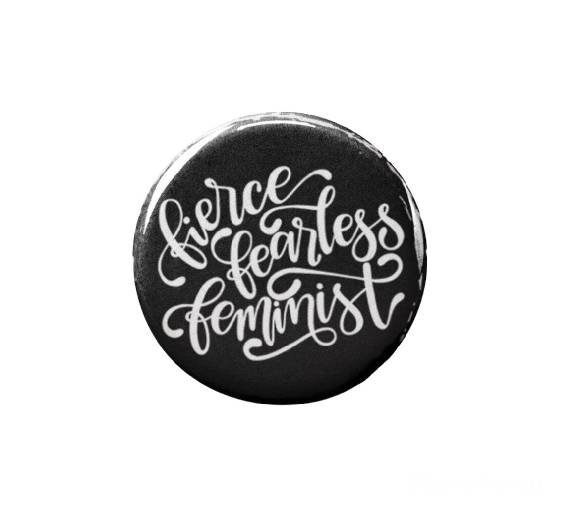 Fierce. Fearless. Feminist.