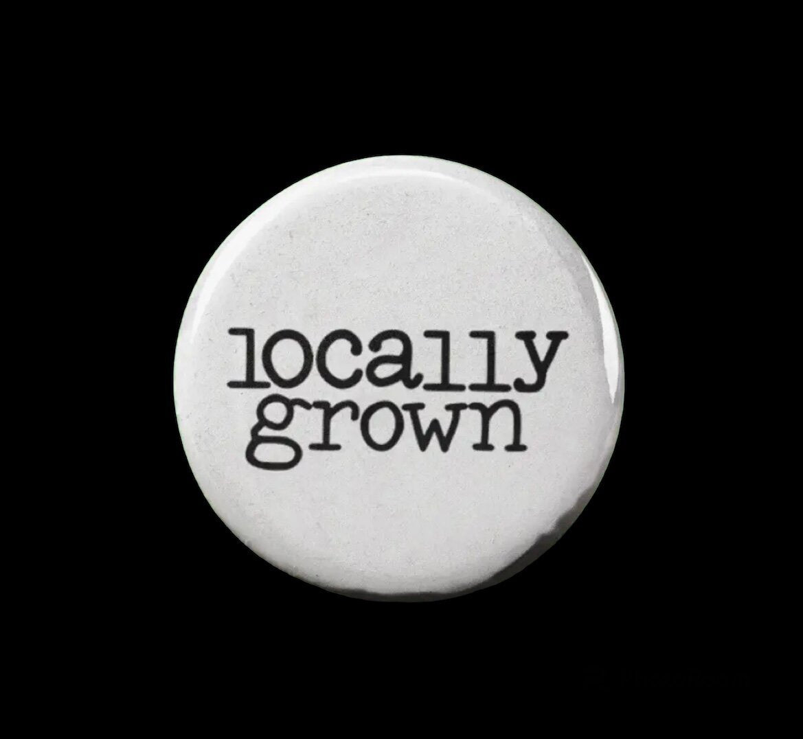Locally Grown