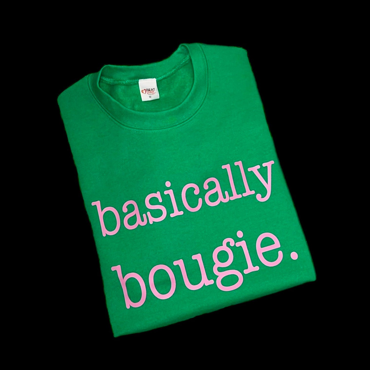 Basically Bougie Money Sweatshirt